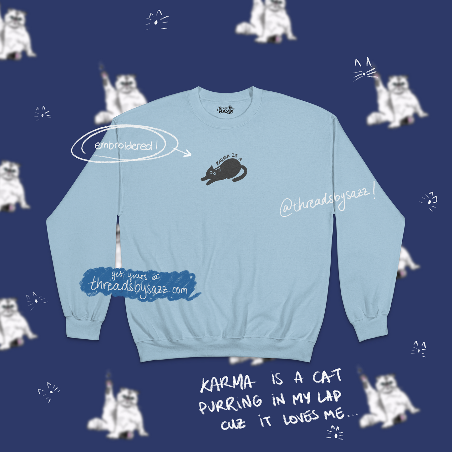 "karma is a cat" embroidered crewneck