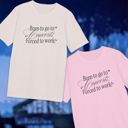 "born to go to concerts" tee