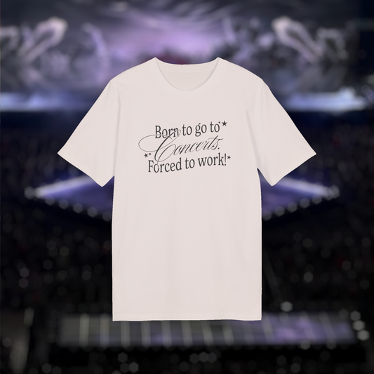 "born to go to concerts" tee
